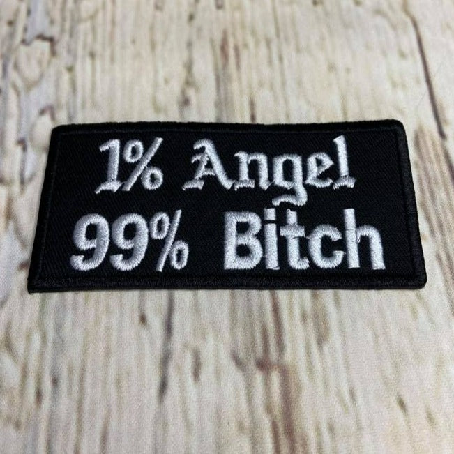 #47 1% Angel 99% Bitch