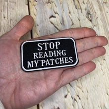 Load image into Gallery viewer, #116 Stop Reading My Patches
